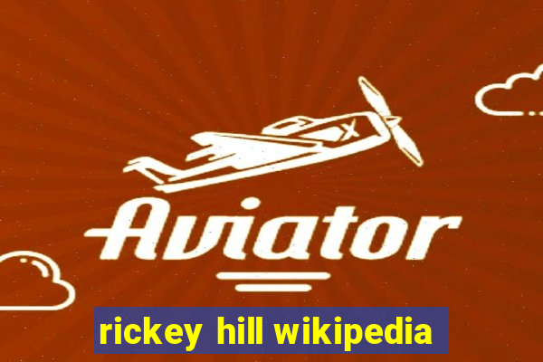 rickey hill wikipedia